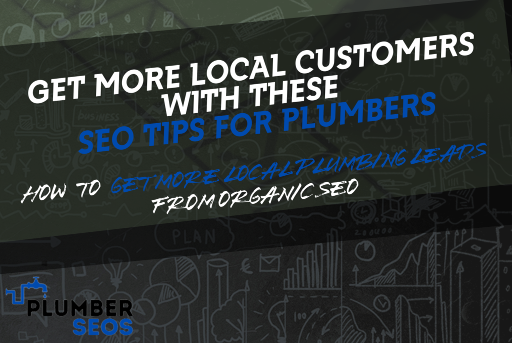 Get More Local Customers With These SEO Tips for Plumbers