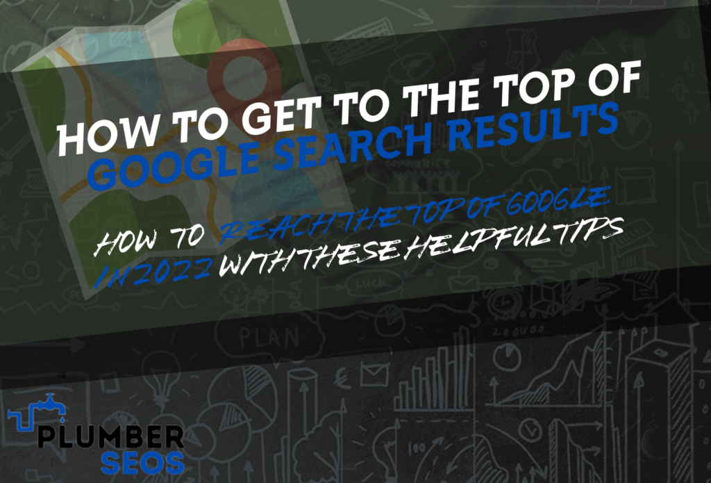 How to Get to the Top of Google Search Results