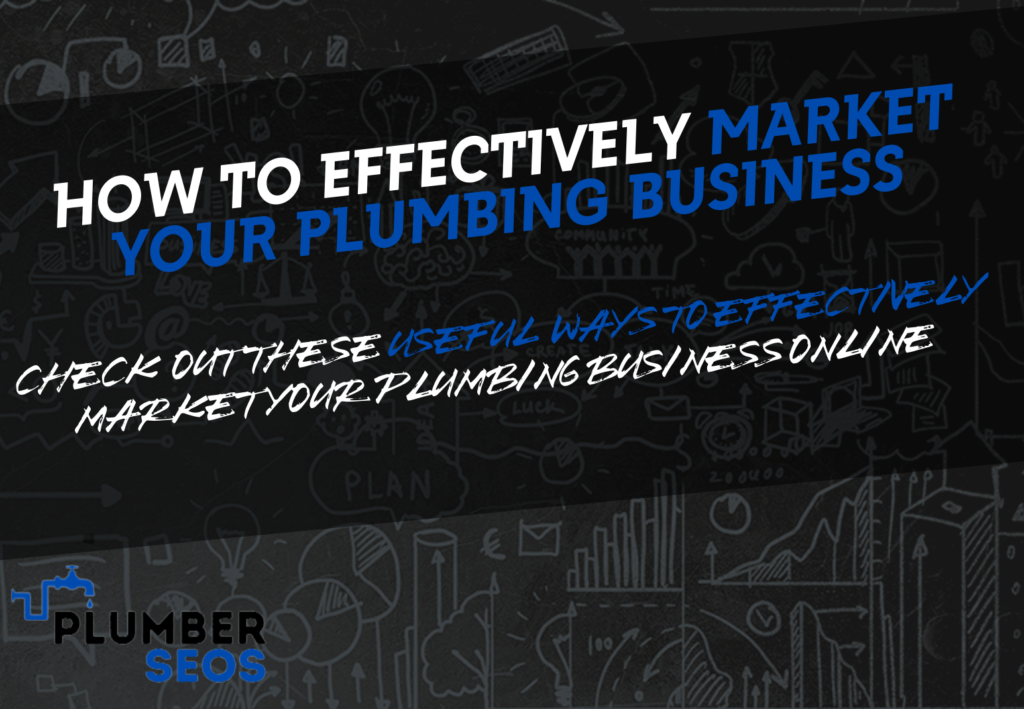 How to Effectively Market your Plumbing Business